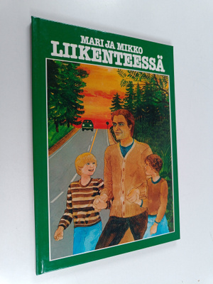Mirjam Hänninen : Mari ja Mikko liikenteessä