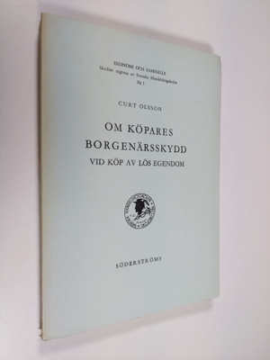 Curt Olsson : Om köpares borgenärsskydd vid köp av lös eg...