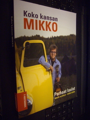 Nuottikirja : Mikko Alatalo : KOKO KANSAN MIKKO ( SIGNED )