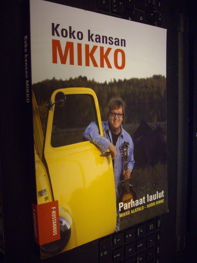 Nuottikirja : Mikko Alatalo : KOKO KANSAN MIKKO ( SIGNED )