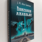 Jose Rodrigues dos Santos : Birkenaun aikakirjat - pikkukuva 1