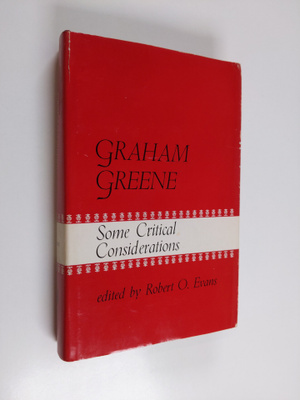 Robert O. Evans : Graham Greene : some critical considera...