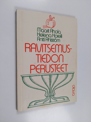Maarit Ahola : Ravitsemustiedon perusteet