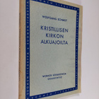 Wolfgang Schmidt : Kristillisen kirkon alkuajoilta : kirk... - pikkukuva 1
