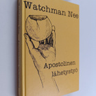 Watchman Nee : Apostolinen lähetystyö - pikkukuva 1