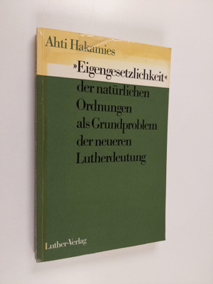 Ahti Hakamies : "Eigengesetzlichkeit" der naturlichen Ord...