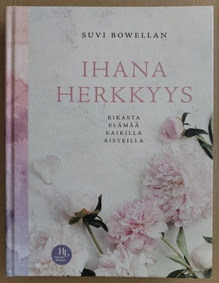 Suvi Bowellan: Ihana herkkyys