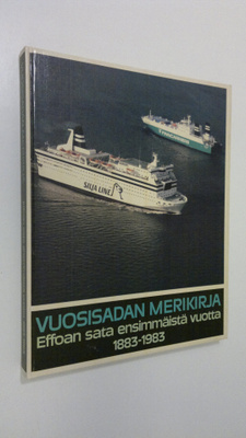 Paavo Haavikko : Vuosisadan merikirja : EFFOAn sata ensim...