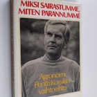 Pentti Kossila : Miksi sairastumme, miten parannumme - pikkukuva 1