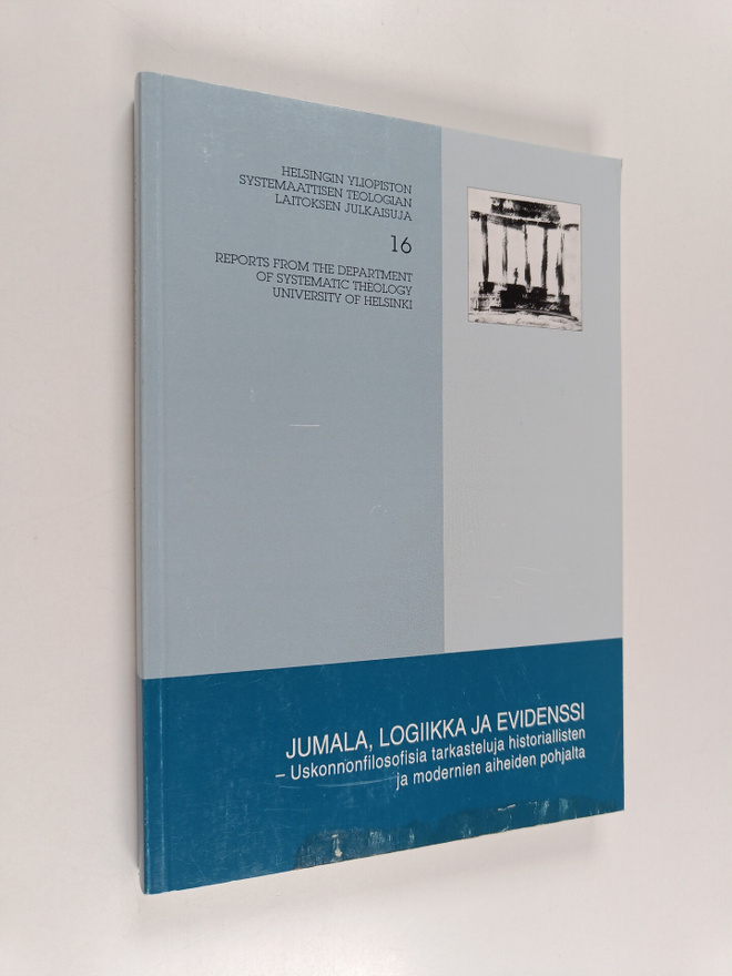 Jumala, logiikka ja evidenssi : uskonnonfilosofisia tarka...