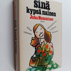 Juha Numminen : Sinä kypsä nainen (signeerattu, tekijän o... - pikkukuva 1