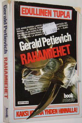 Gerald Petievich : Rahamiehet : Kauppahintana kuolema / Y...