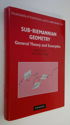 Ovidiu Calin : Sub-Riemannian Geometry : General theory a...
