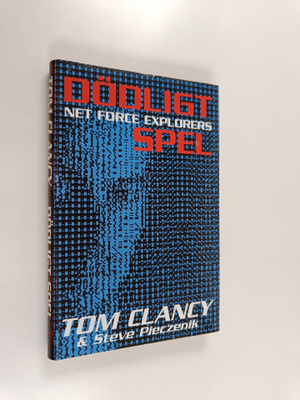 Tom Clancy ym. : Tom Clancys net force explorers : Dödlig...