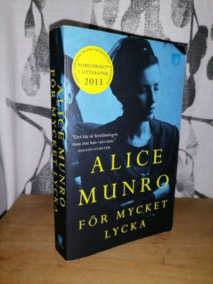 Alice Munro - För mycket lycka - Pocket 2013