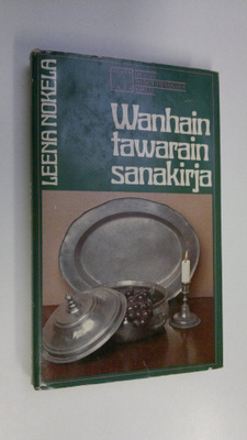 Leena Nokela : Wanhain tawarain sanakirja