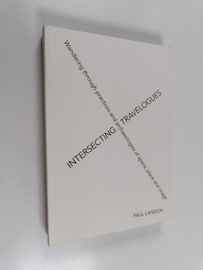 Paul Landon : Intersecting travelogues : Wandering throug...