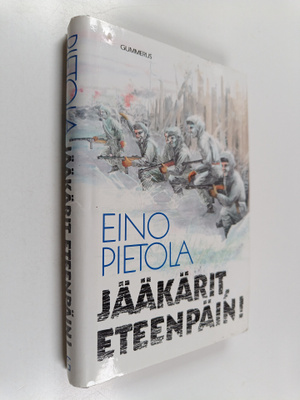 Eino Pietola : Jääkärit, eteenpäin! : sotaromaani