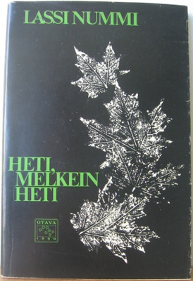 Lassi Nummi: Heti, melkein heti, Otava 1981. 2p. 128 s.