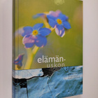 Sanna (toim.) Jaatinen : Elämänuskon kirja - pikkukuva 1