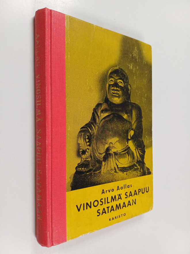 Arvo Aallas : Vinosilmä saapui satamaan