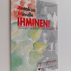 Simo Lahtinen ym. : Antakaa minulle ihminen! : ystäväpalv... - pikkukuva 1