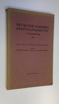 Det sjunge nordiska arbetsgivarmötet i Helsingfors 1921 -...