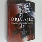 Jotaarkka Pennanen : Orjatsalo : taiteilija politiikan ku... - pikkukuva 1