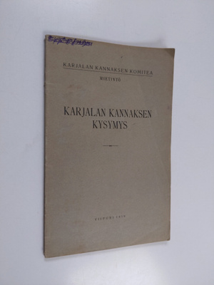 Karjalan kannaksen kysymys : Karjalan kannaksen komitea :...