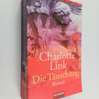 Charlotte Link : Die Täuschung - Roman - pikkukuva 1