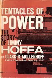 Mollenhoff : Tentacles of Power - The story of Jimmy Hoffa