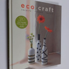 Susan Wasinger : Eco-craft : recycle, recraft, restyle - pikkukuva 1