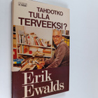 Erik Ewalds : Tahdotko tulla terveeksi - pikkukuva 1