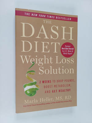 Marla Heller : The DASH Diet Weight Loss Solution - 2 Wee...