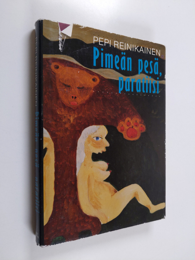 Pepi Reinikainen : Pimeän pesä, paratiisi