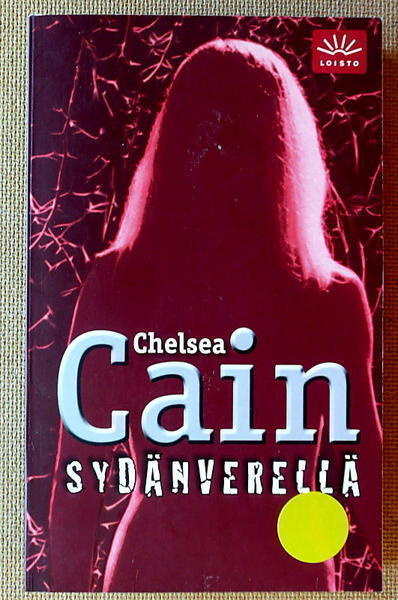 Chelsea Cain: Sydänverellä Suoraan sydämeen