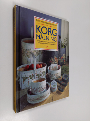 Margareta Ekeroth-Lind : Korgmålning : dekorativ målning ...