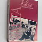 Mika Waltari : Matkakertomuksia : Mika Waltarin matkassa ... - pikkukuva 1