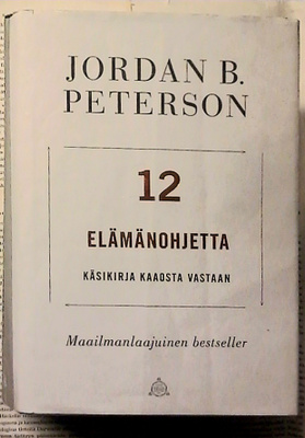 Jordan B. Peterson - 12 elämänohjetta (sid.)