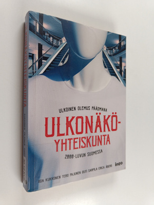 Iida Kukkonen : Ulkonäköyhteiskunta : ulkoinen olemus pää...