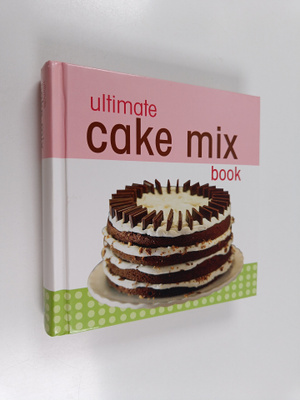 Publ Intl Ltd : Ultimate Cake Mix Book