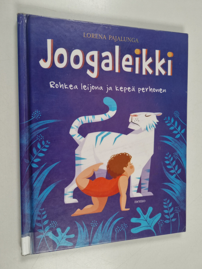 Lorena Pajalunga : Joogaleikki : rohkea leijona ja kepeä ...