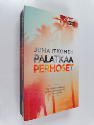 Juha Itkonen : Palatkaa perhoset