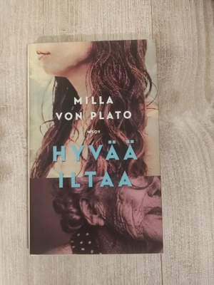 Hyvää iltaa Milla von Plato