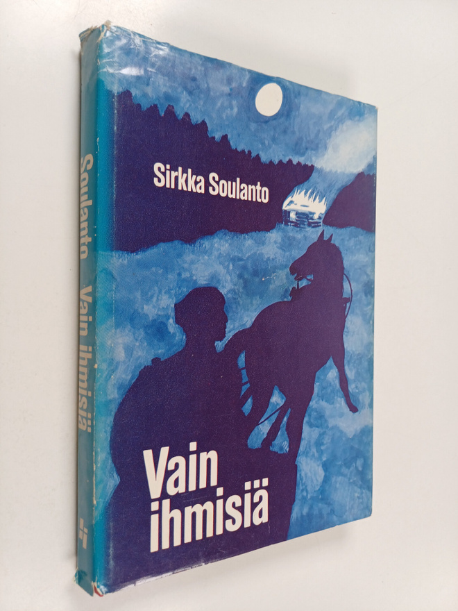 Sirkka Soulanto : Vain ihmisiä