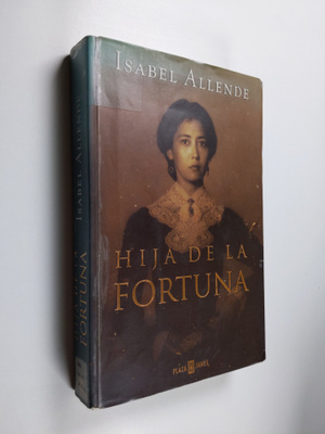 Isabel Allende : Hija de la fortuna