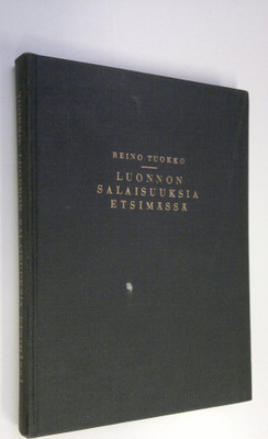 Reino Tuokko : Luonnon salaisuuksia etsimässä