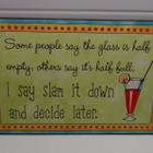 Some people say the glass is .......METALLI KYLTTI - pikkukuva 1