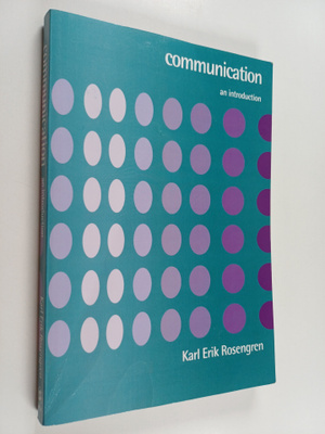 Karl Erik Rosengren : Communication : an introductions