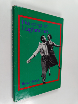 Brian Friel : Dancing at Lughnasa